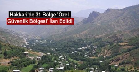 Hakkaride 31 alan Özel Güvenlik Bölgesi ilan edildi